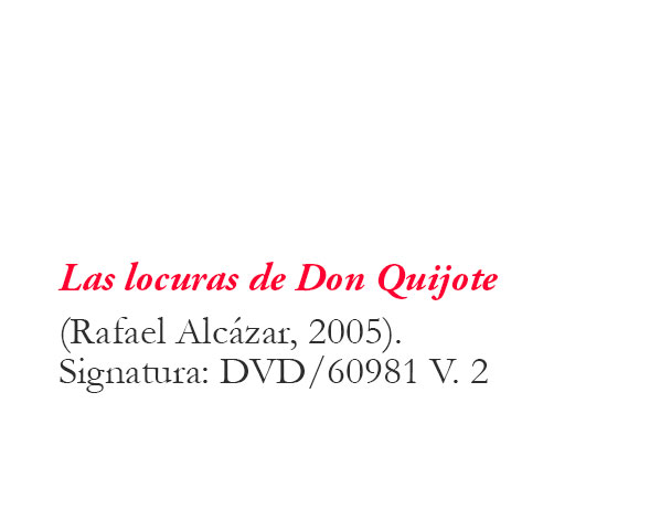 Las locuras de Don Quijote 
